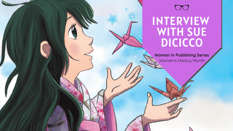 Women's History Month: Interview with Author & Illustrator Sue DiCicco