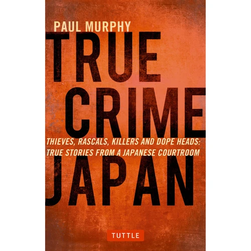 True Crime Japan (9784805313428)