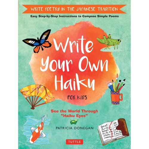 Write Your Own Haiku for Kids (9780804849296)