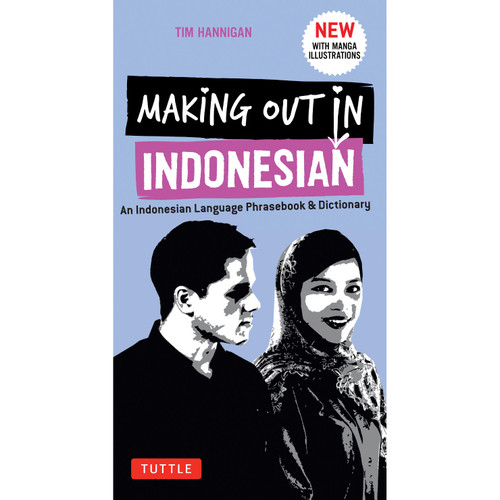 Making Out in Indonesian Phrasebook & Dictionary (9780804846912)