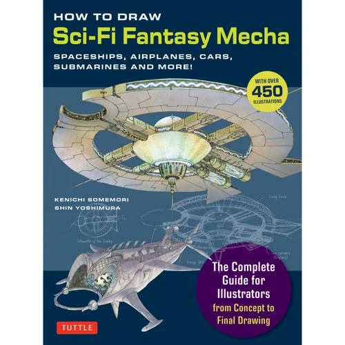How to Draw Sci-Fi Fantasy Mecha (9784805319468)