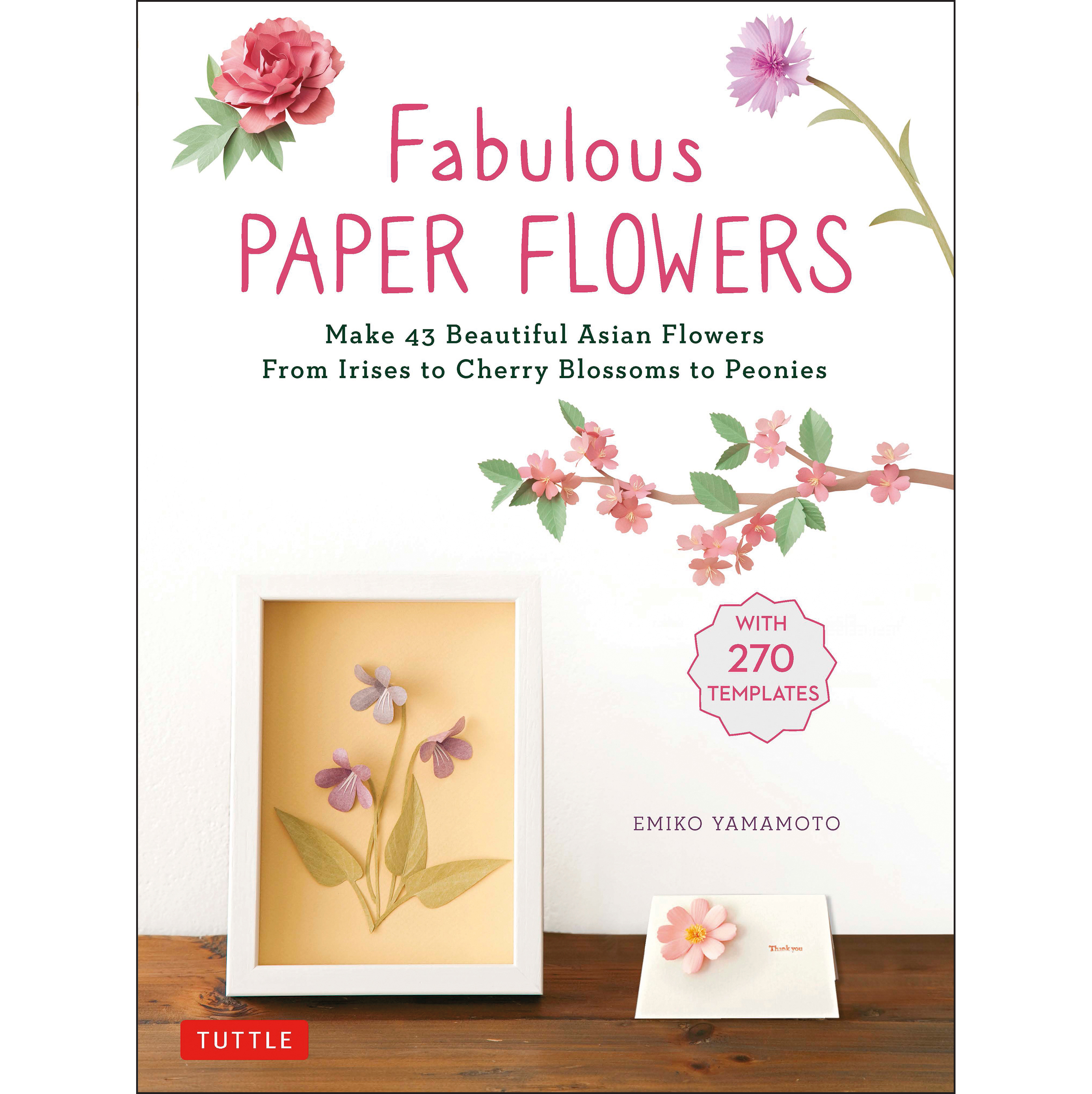 Fabulous Paper Flowers (9780804859356) - Tuttle Publishing