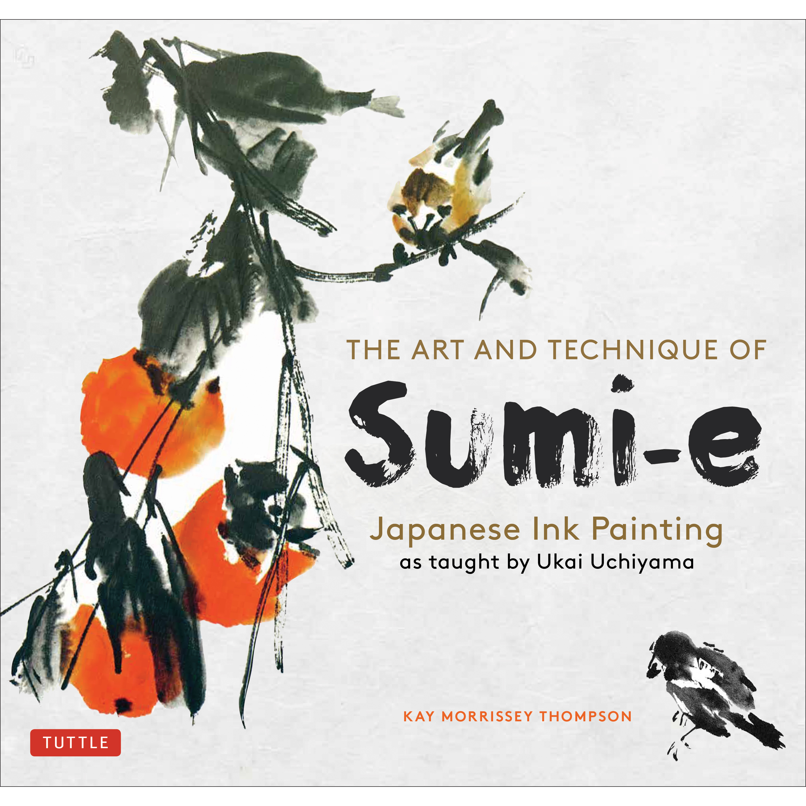洋書 Art and Technique of Sumi-e UkaiUchiyama 9780804860260.web__59144.