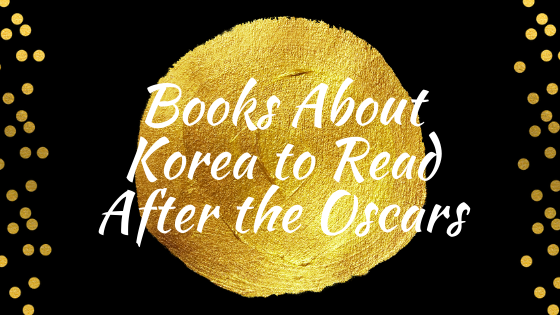 Books About Korea to Read After the Oscars - Tuttle Publishing
