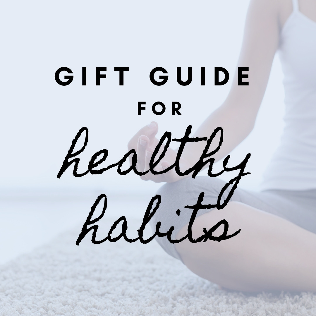 gift-guide-2021-healthy-habits.jpg