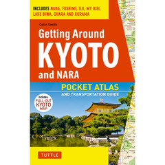 Getting Around Kyoto and Nara (9784805309643) - Tuttle Publishing