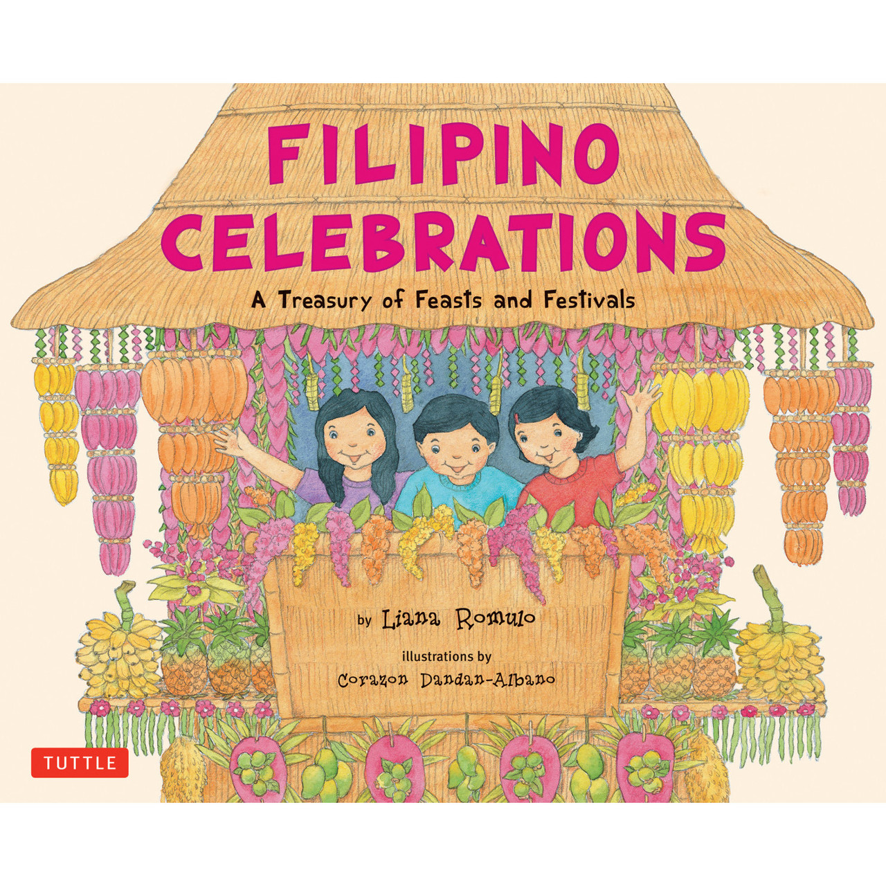 10 Filipino Children's Books to Celebrate Filipino American History Month 10 The cover of Filipino Celebrations: A Treasury of Feasts and Festivals by Liana Romulo and Corazon Dandan-Albano