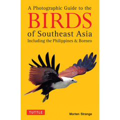 A Photographic Guide to the Birds of Southeast Asia (9780804844512