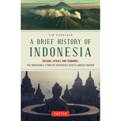 A Brief History of Indonesia (9780804844765) - Tuttle Publishing
