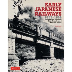A HISTORY OF JAPANESE RAILWAYS 1872–1999 A HISTORY OF JAPANESE RAILWAYS: 1872-1999. by AOKI, Eiichi