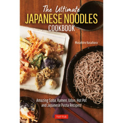 The Ultimate Japanese Noodles Cookbook (9784805316818) - Tuttle
