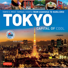 Tokyo - Capital of Cool (9780804857253) - Tuttle Publishing