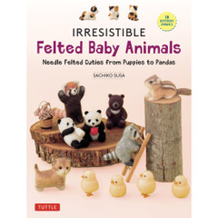 Adorable Felted Animals (9784805313589) - Tuttle Publishing