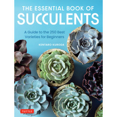 The Essential Book of Succulents (9780804856003) - Tuttle Publishing