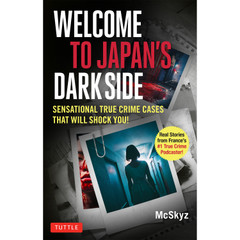 Welcome to Japan's Dark Side (9784805319994) - Tuttle Publishing