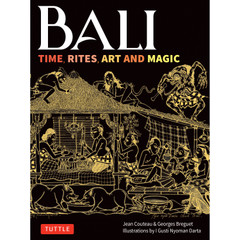 Bali: Time, Rites, Art and Magic (9780804859448) - Tuttle Publishing