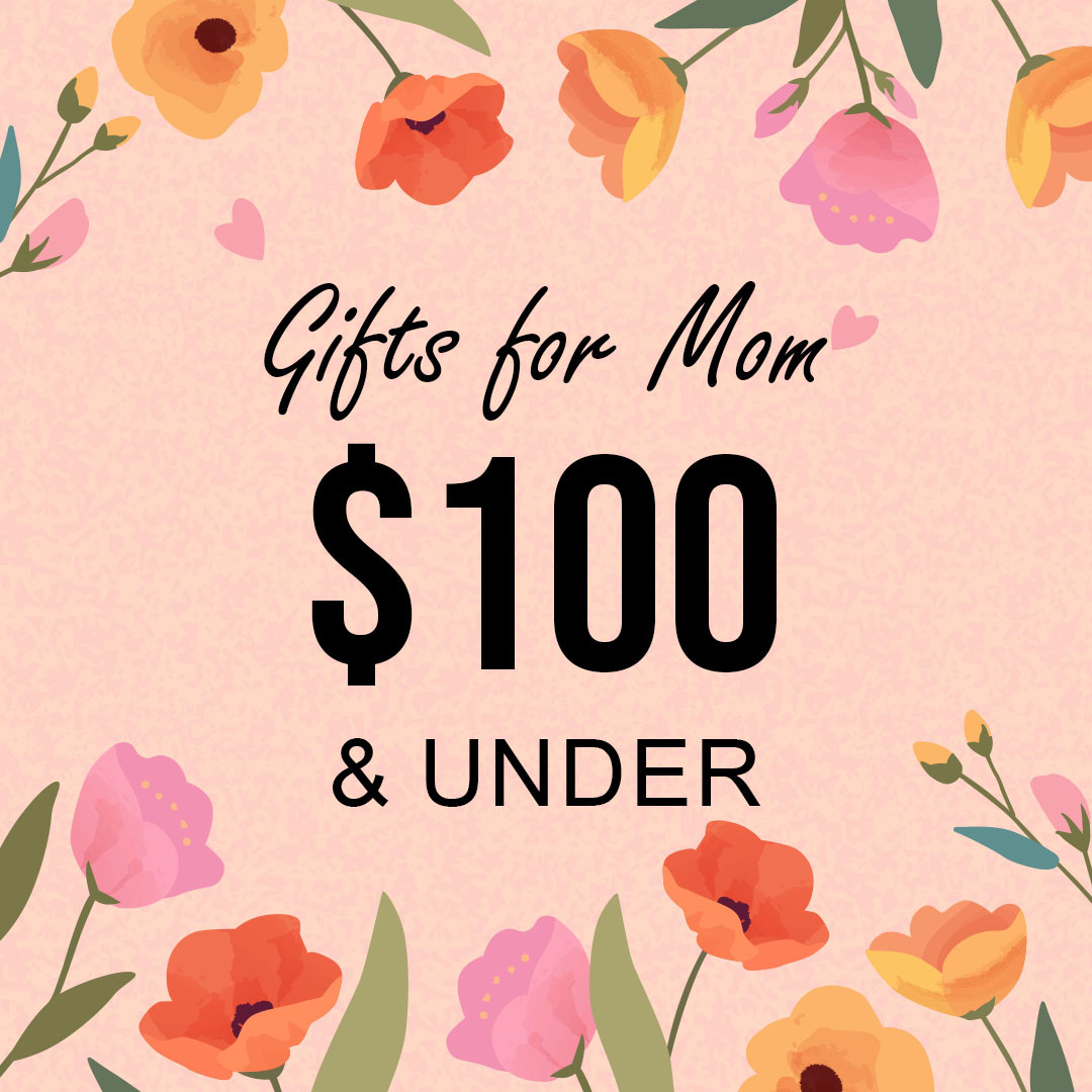 Mother's Day Sale Less Than 100