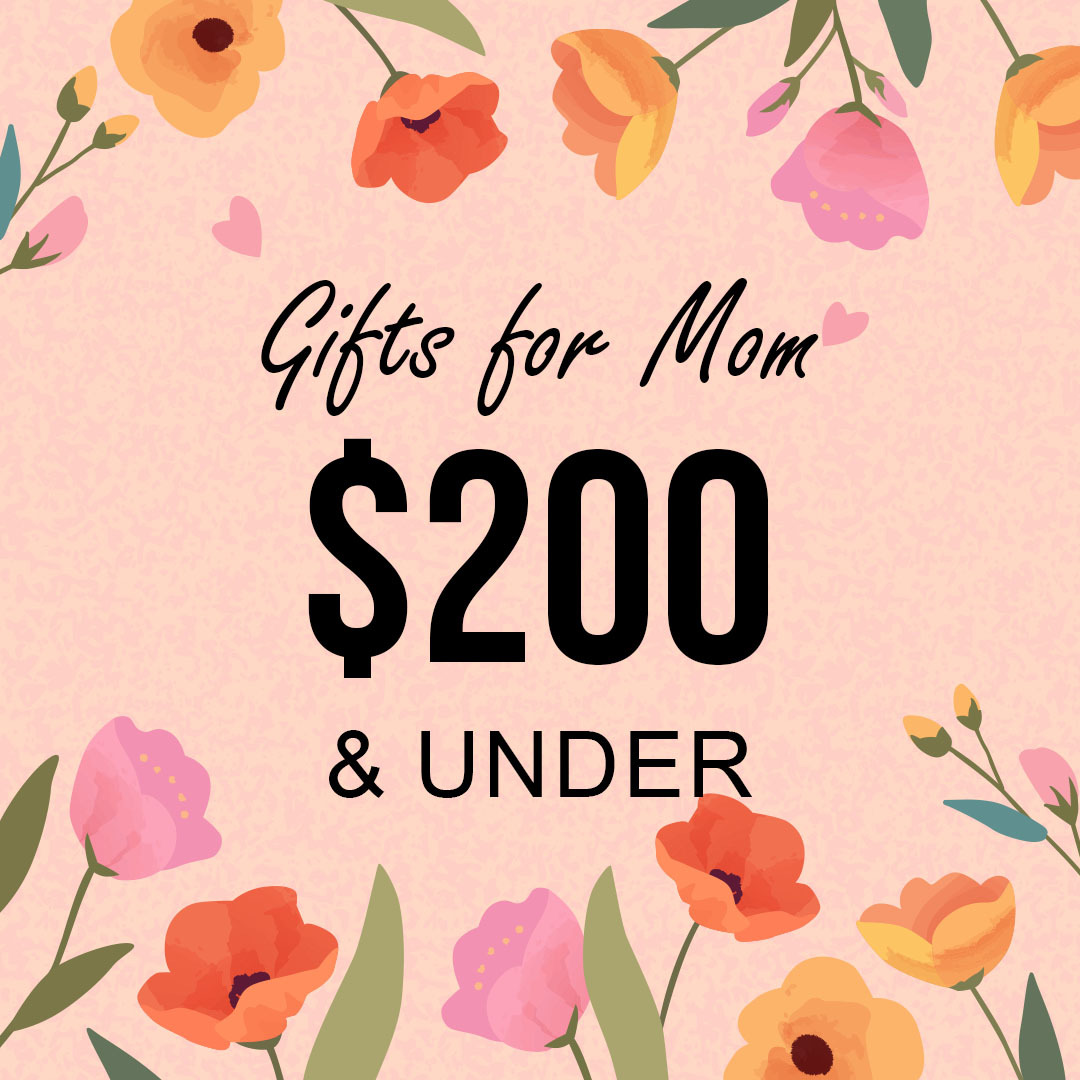Mother's Day Sale Less Than 200