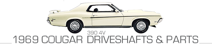 1969-cougar-390-driveshafts-header.png