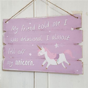 Delusional Unicorn Wooden Sign