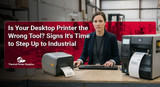 Is Your Desktop Printer the Wrong Tool? Signs It's Time to Step Up to Industrial