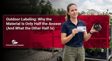 Outdoor Labeling: Why the Material Is Only Half the Answer (And What the Other Half Is)