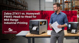 Zebra ZT411 vs. Honeywell PM45: Head-to-Head for Mid-Range Industrial Printing