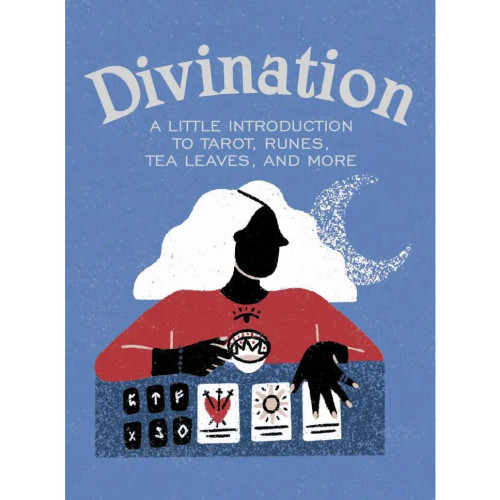 Divination: Introduction To Tarot, Runes, Tea Leaves