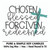 Chosen Blessed Forgiven Redeemed