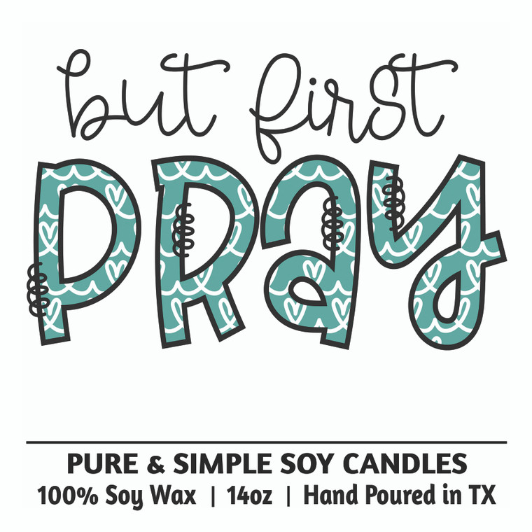But First Pray