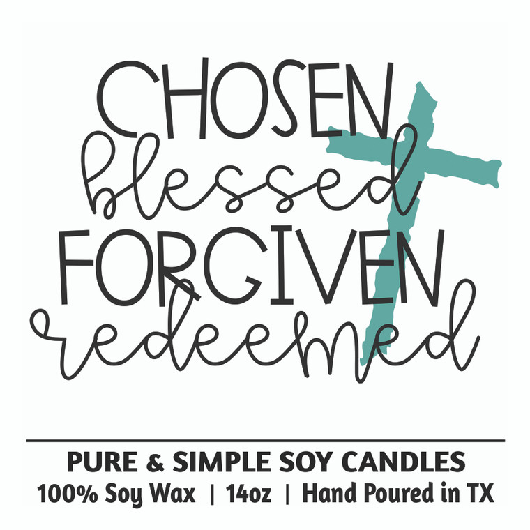 Chosen Blessed Forgiven Redeemed