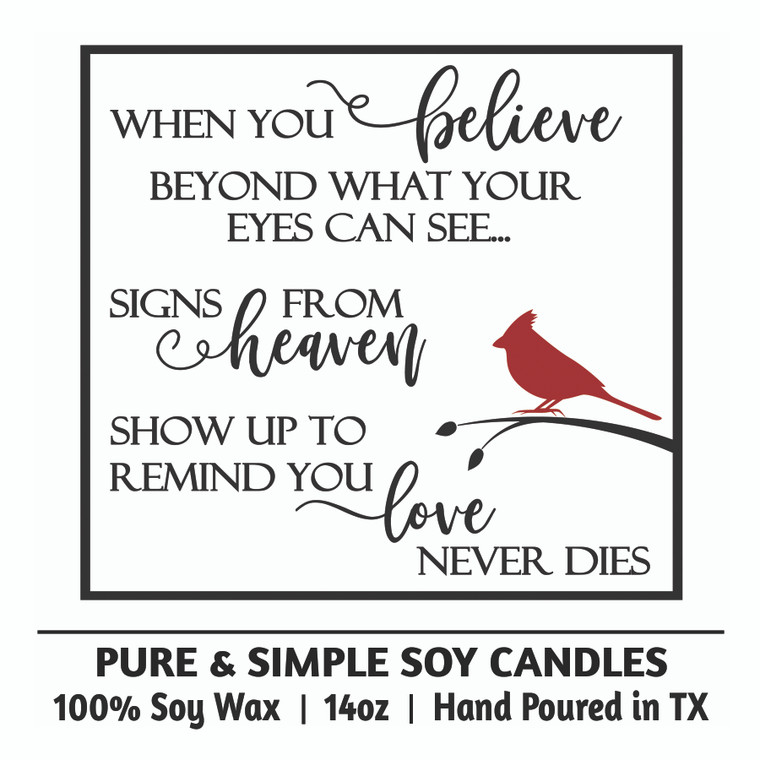 When you Believe Beyond What Your Eyes Can See...Signs from Heaven Show up to Remind You Love Never Dies