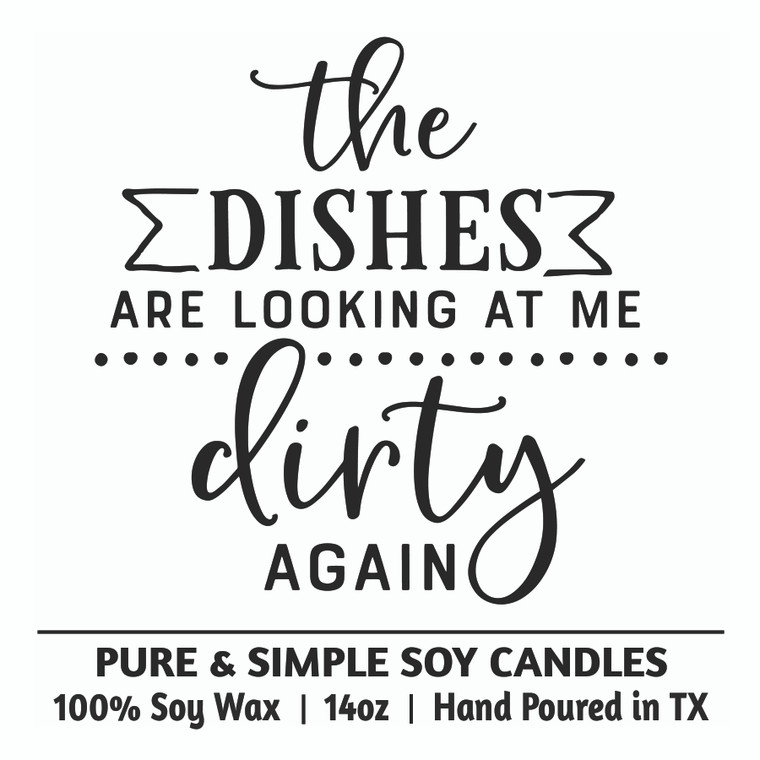 The Dishes are Looking at Me Dirty Again