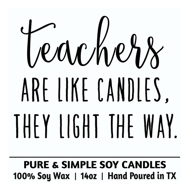 Teachers are Like Candles They Light the Way