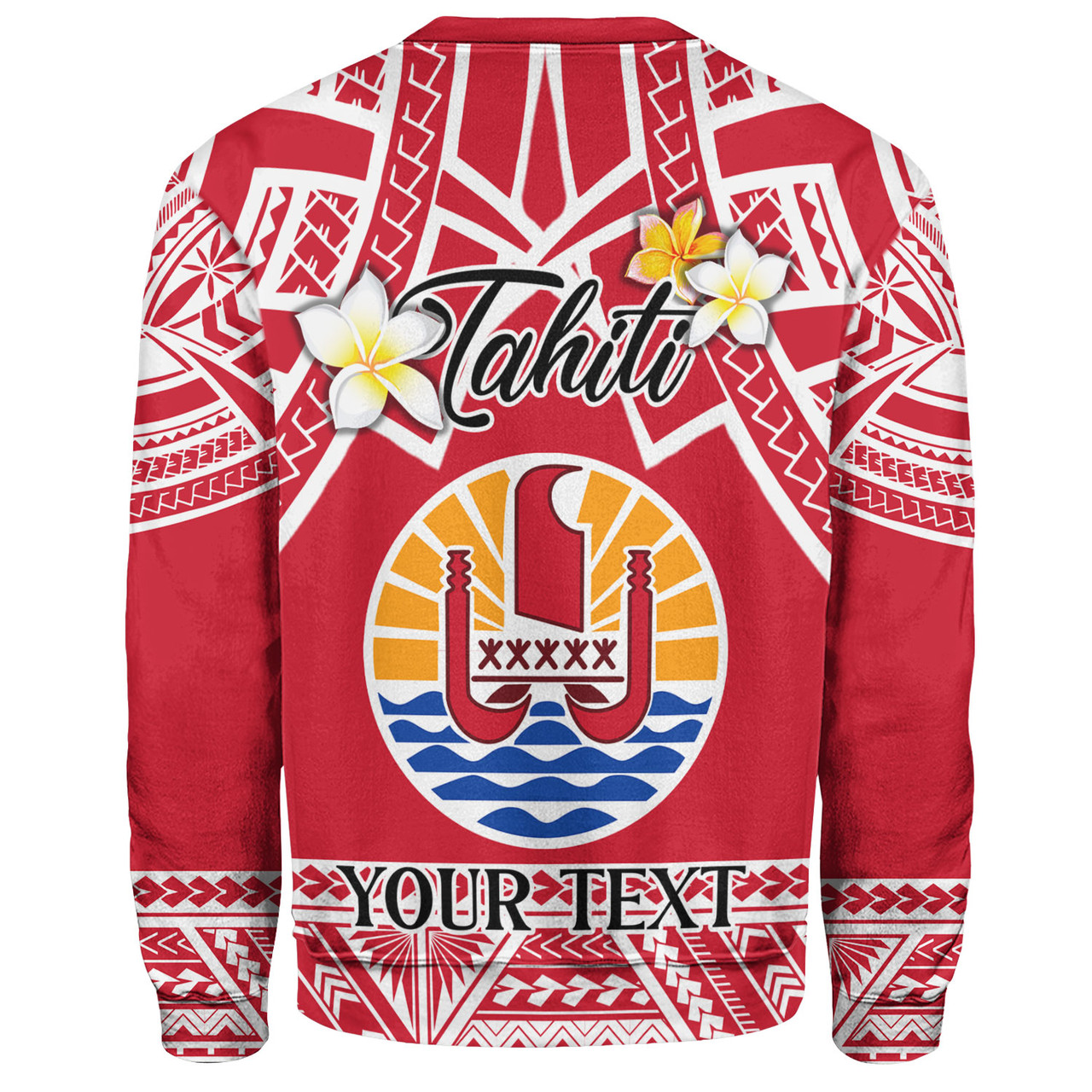 Tahiti Custom Personalised Sweatshirt Tahitian Plumeria Flowers Mix Tribal Patterns