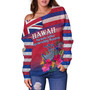 Hawaii Off Shoulder Sweatshirt Regenerating Oceania Hawaii Flag With Traditional Patterns