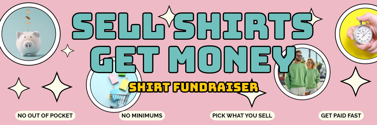 Sell Shirts, Get Money fundraiser