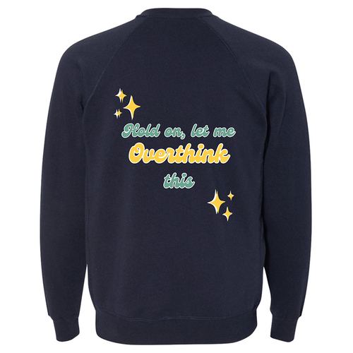 Birchwood Therapeutic Services | Hold On, Let Me Overthink This Sweatshirt