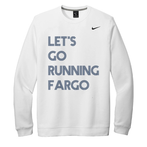 Let's Go Running Fargo | Nike Fleece Crew