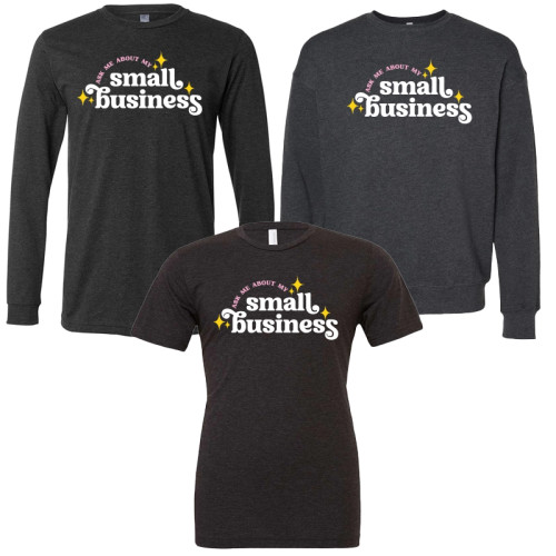 Crafty Camper's Trading Post | "Ask me about my small business" Design showing all three shirt options