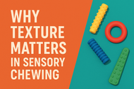 Why Texture Matters in Sensory Chewing