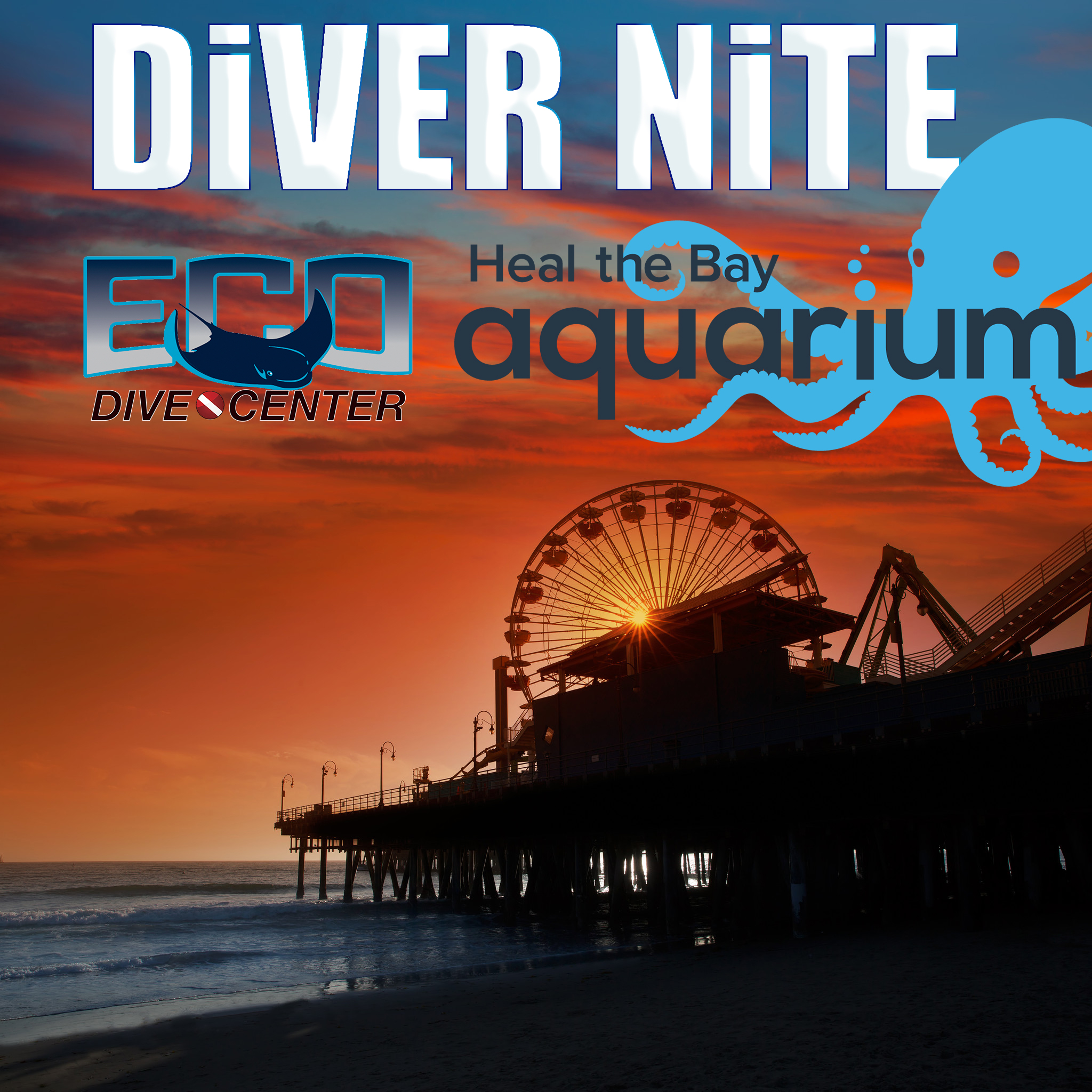 YOU'RE INVITED! It's Diver Nite at the Santa Monica Pier Aquarium by Heal the Bay and Eco Dive Center
