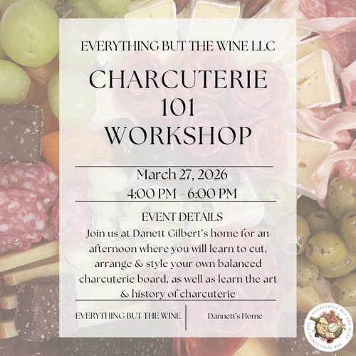 3/27 - Private Charcuterie and Wine Tasting Workshop