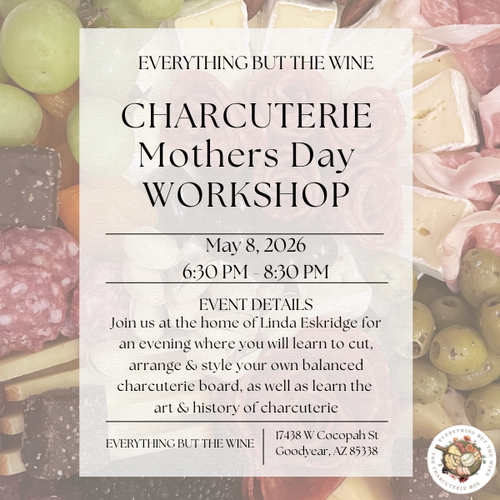 05/08 - Mothers Day Charcuterie Workshop & Wine Tasting