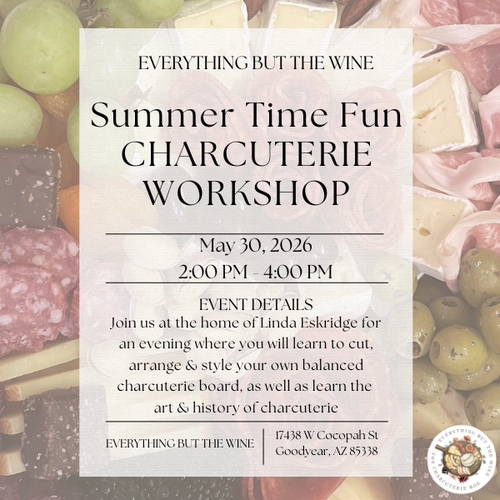 05/30 - Summer Time Charcuterie Workshop & Wine Tasting