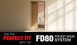 Find The Perfect Fit With The FD80 Pocket Door