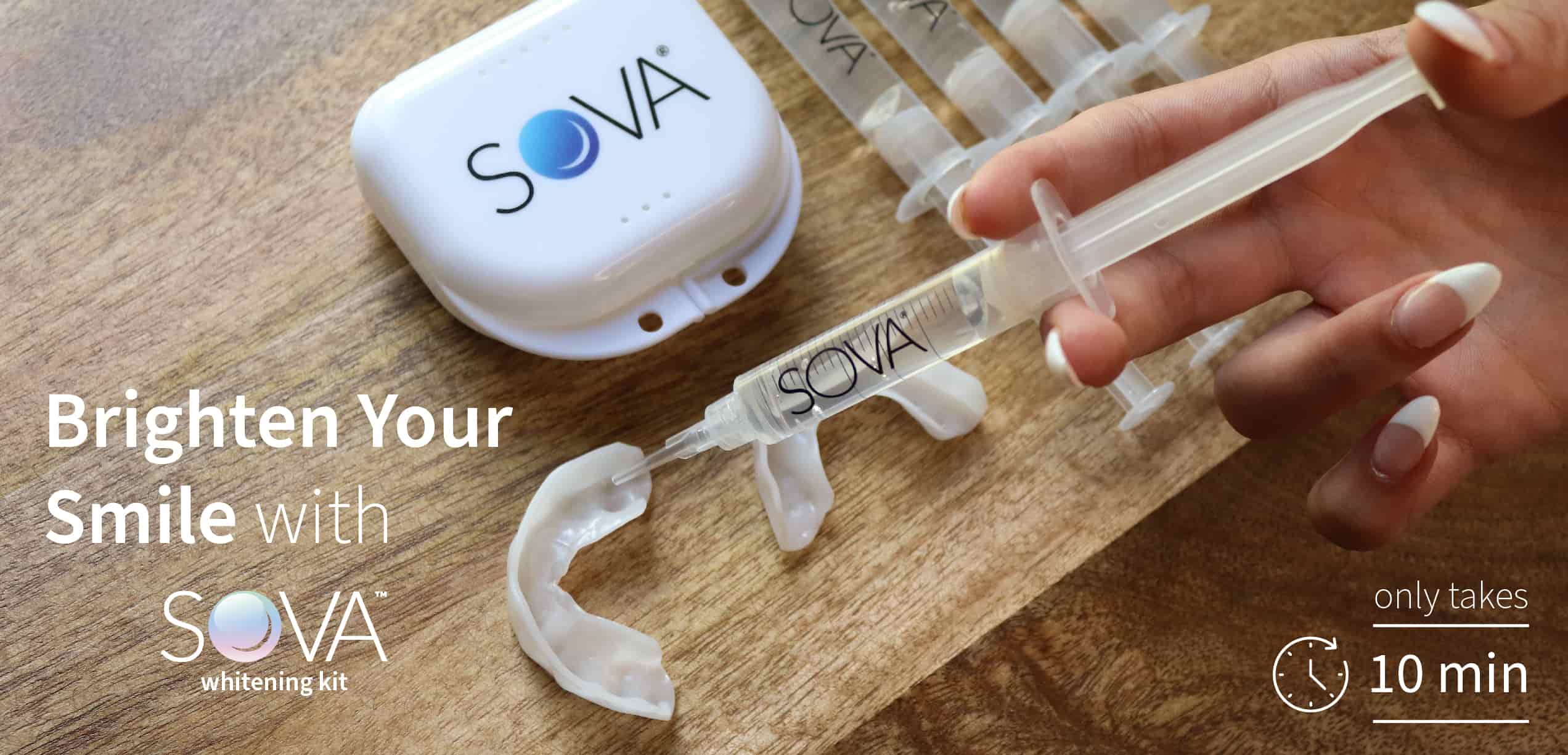 Brighten your smile with SOVA whitening kid - only takes 10 minutes.