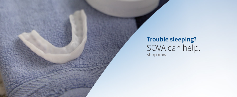 Trouble Sleeping? SOVA can help. Shop now.