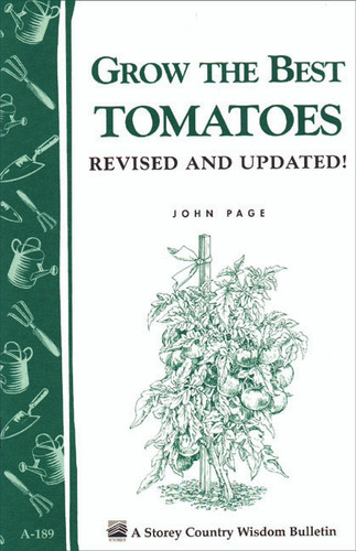 Grow the Best Tomatoes by John Page