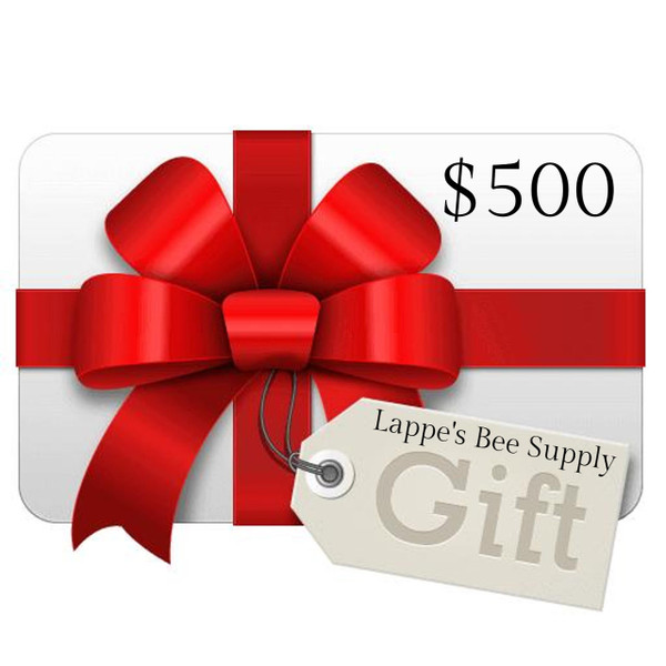 Lappe's Bee Supply Gift Certificate $500  